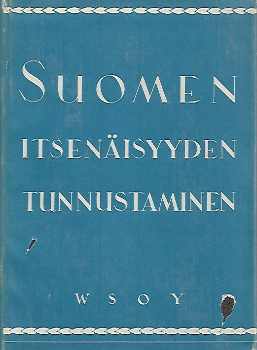 Suomen itsenäisyyden tunnustaminen - Asiakirjakokoelma - Pakaslahti Aaro  (toim.) | Kirjamari Oy | Osta Antikvaarista - Kirjakauppa verkossa