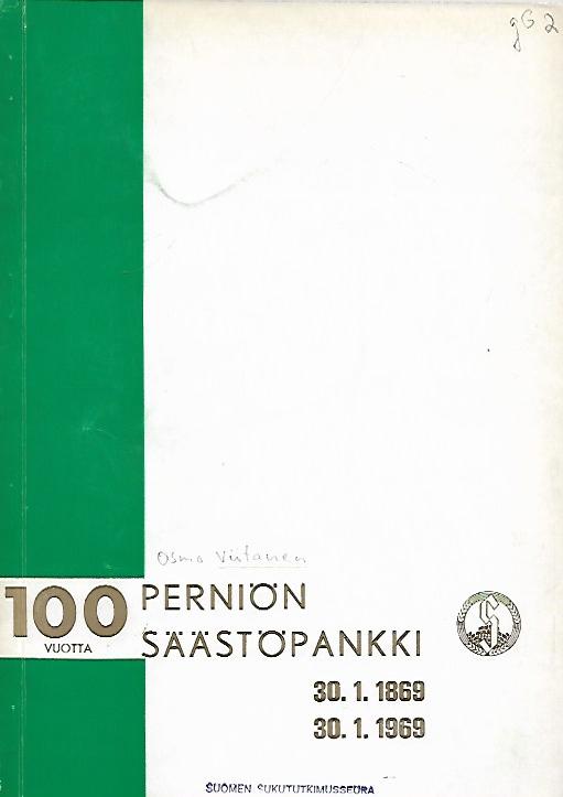 Perniön säästöpankki 100 vuotta . - Viitanen Osmo |  Kirjavehka | Osta Antikvaarista - Kirjakauppa