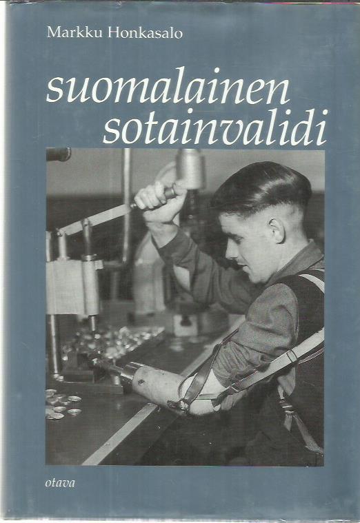 Suomalainen sotainvalidi - Honkasalo Markku | Kirjavehka | Osta Antikvaarista - Kirjakauppa verkossa