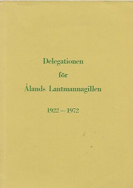 Delegationen för Ålands Lantmannagillen 1922-1972