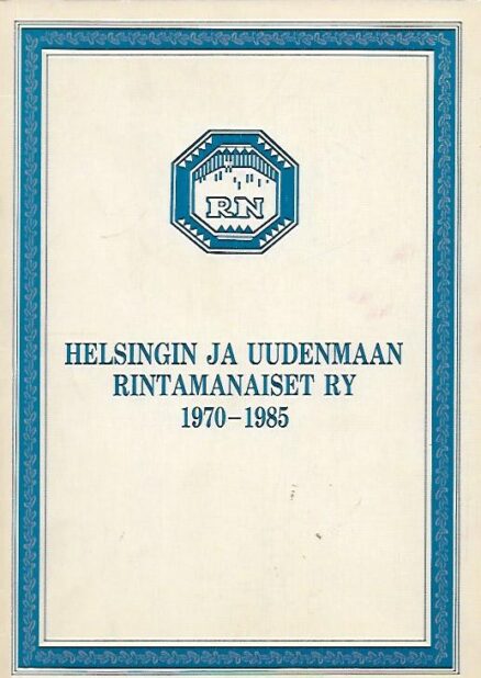 Helsingin ja Uudenmaan rintamanaiset ry 1970-1985