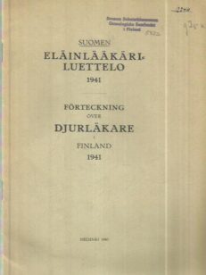 Suomen eläinlääkäriluettelo 1941 - Förteckning över djurläkare i Finland 1941