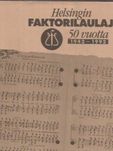 Helsingin faktorilaulajat 50 vuotta 1942-1992