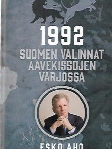 1992 - Suomen valinnat aavekissojen varjossa