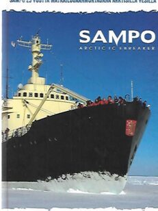 Sampo - Arctic Icebreaker - Sampo 25 vuotta matkailujäänmurtajana arktisilla vesillä