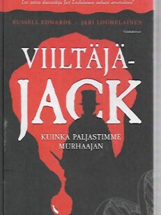 Viiltäjä-Jack - Kuinka paljastimme murhaajan