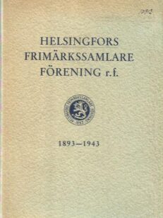 Helsingfors frimärkssamlare förening r.f. 1893-1943