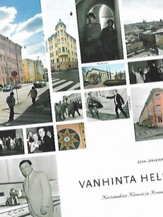 Vanhinta Helsinkiä - Kertomuksia Kluuvin ja Kruununhaan kortteleista