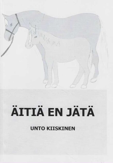 Äitiä en jätä