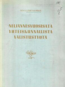 Neljännesvuosisata yhteiskunnallista valistustyötä - Suomen Naisten Kansallisliiton Siveellisyyskomitean 25-vuotinen toiminta