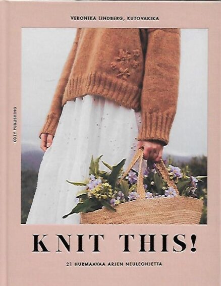 Knit This! - 21 hurmaavaa arjen neuleohjetta