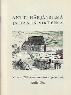 Antti Härjänsilmä ja hänen virtensä - Virsien 200-vuotismuistoksi