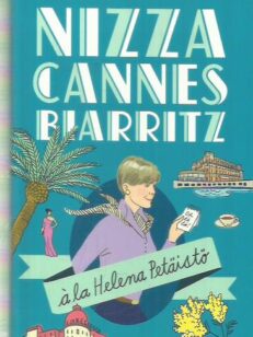 Nizza, Cannes, Biarritz a la Helena Petäistö