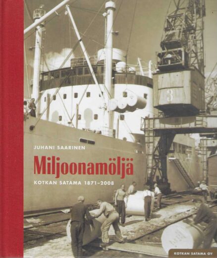 Miljoonamöljä Kotkan satama 1871-2008