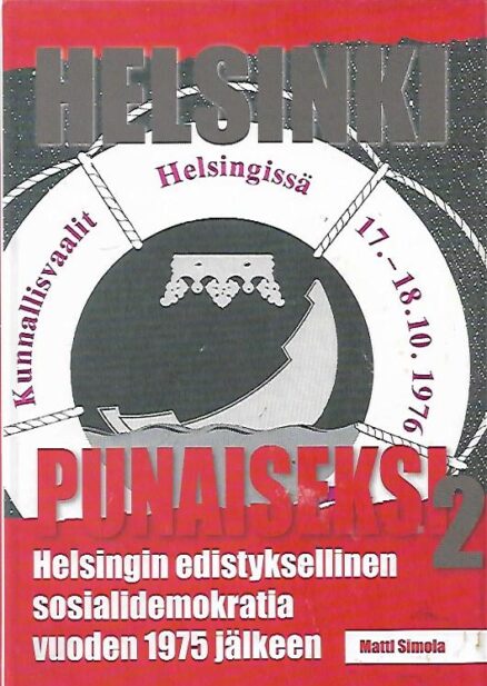 Helsinki punaiseksi 2 - Helsingin edistyksellinen sosialidemokratia vuoden 1975 jälkeen
