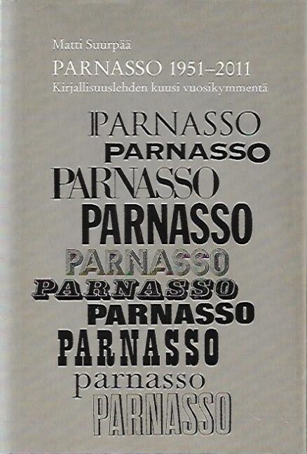 Parnasso 1951-2011 - Kirjallisuuslehden kuusi vuosikymmentä