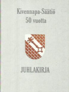 Kivennapa-Säätiö 50 vuotta juhlakirja