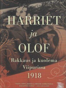 Harriet ja Olof Rakkaus ja kuolema Viipuri 1918