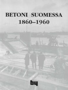 Betoni Suomessa 1860-1960