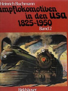 Dampflokomotiven in den Usa 1825-1950 - Band 2: Die technische Hochblüte der Dampftraktion 1921-1950