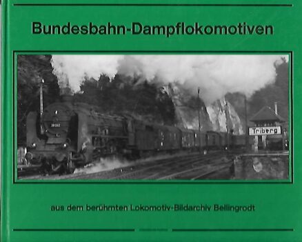 Bundesbahn-Dampflokomotiven aus dem berühmten Lokomotiv-Bildarchiv Bellingrodt
