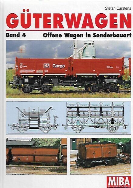 Güterwagen Band 4 - Offene Wagen in Sonderbauart