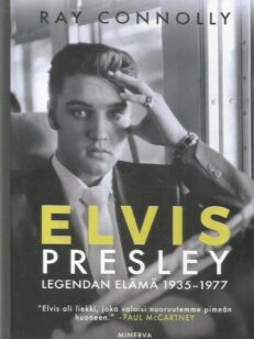 Elvis Presley - Legendan elämä 1935-1977