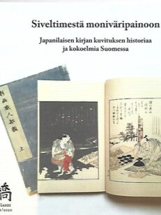 Siveltimestä moniväripainoon - Japanilaisen kirjan kuvituksen historiaa ja kokoelmia Suomessa