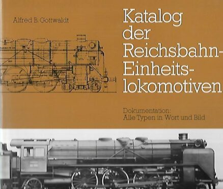 Katalog der Reichsbahn- Einheitslokomotiven