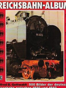 Reichsbahn-Album - 500 Bilder der deutschen Eisenbahn zwischen 1920 und 1940