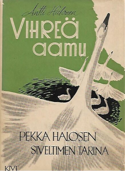 Vihreä aamu - Pekka Halosen siveltimen tarina