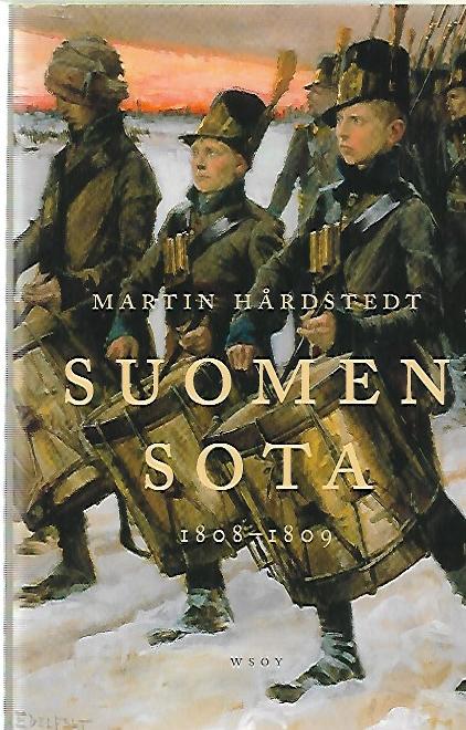 Suomen sota 1808-1809 - Hårdstedt Martin | Kirjavehka | Osta Antikvaarista  - Kirjakauppa verkossa