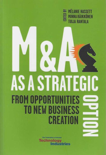 M&A as a Strategic Option from Opportunities to new Business Creation