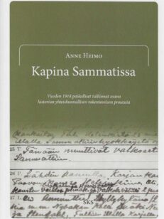 Kapina Sammatissa Vuoden 1918 paikalliset tulkinnat osana historian yhteiskunnallisen rakentamisen prosessia