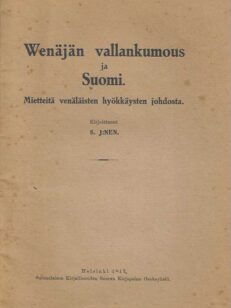 Wenäjän vallankumous ja Suomi Mietteitä venäläisten hyökkäysten johdosta
