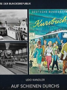 Die Geschichte der Bundesrebublik - Auf Schienen durchs Wirtschaftswunderland - Die Frühen Bundesbahn-jahre