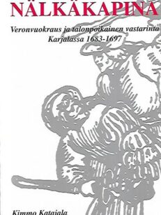 Nälkäkapina - Veronvuokraus ja talonpoikainen vastarinta Karjalassa 1683-1697