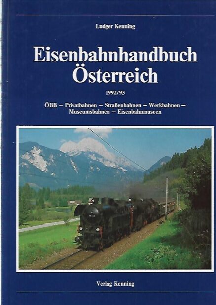 Eisenbahnhandbuch Österreih 1992/93: ÖBB, Privatbahnen, Strassenbahnen, Werkbahnen, Museumsbahnen, Eisenbahnmuseen