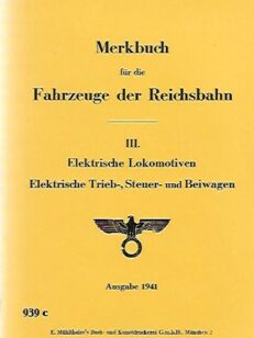 Merkbuch für die Fahrzeuge der Reichsbahn III : Elektrische Lokomotiven 7 Elektrische Trieb-, Steuer- und Beiwagen