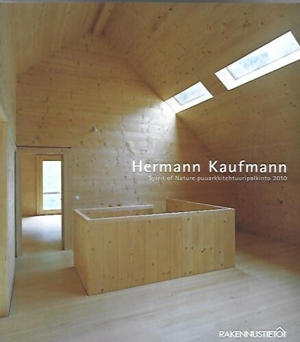 Hermann Kaufmann - Spirit of Nature puuarkkitehtuuripalkinto 2010
