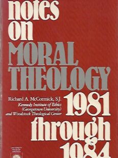 Notes on Moral Theology 1981 through 1984
