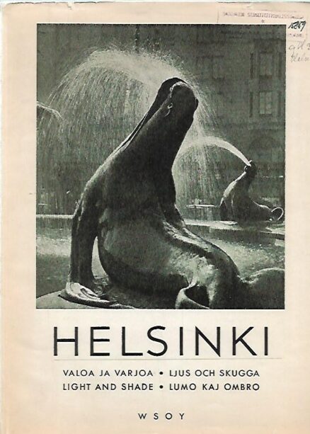 Helsinki - Valoa ja varjoa
