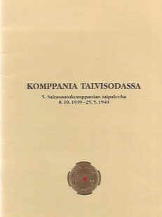 Komppania talvisodassa - 5. Sairasautokomppanian taipaleelta 8.10.1939-25.5.1940
