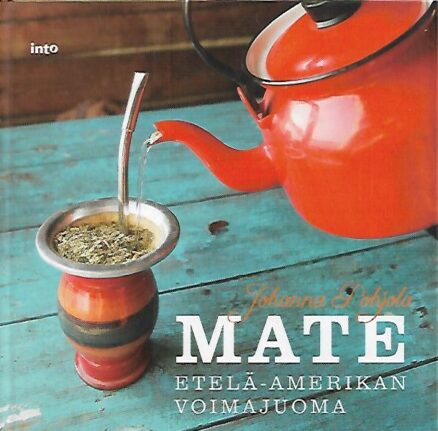 Mate - Etelä-Amerikan voimajuoma