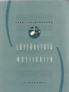 Löytöretkiä musiikkiin - Valittuja kirjoituksia 1960-1990
