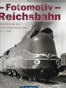 Fotomotiv Reichsbahn - Bildschätze aus dem Reichsverkehrsministerium 1925-1945