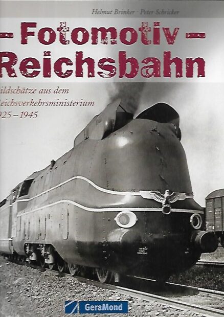 Fotomotiv Reichsbahn - Bildschätze aus dem Reichsverkehrsministerium 1925-1945