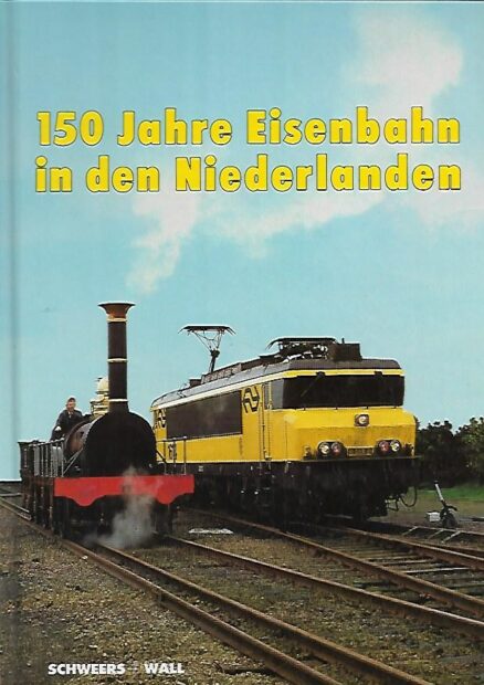 150 Jahre Eisenbahn in den Niederlanden 1839-1989