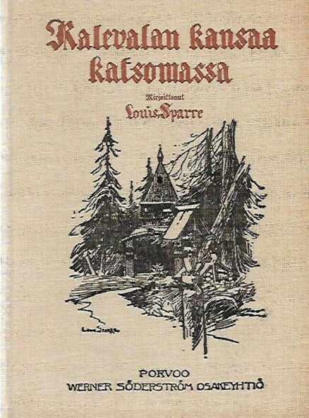 Kalevalan kansaa katsomassa - Muistiinpanoja Kauko-Karjalan retkeltä v. 1892