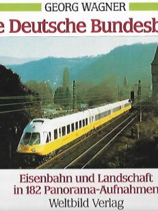 Die Deutsche Bundesbahn - Eisenbahn und Landschaft in 182 panorama-Aufnamen